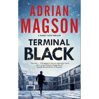 Terminal Black - (Harry Tate Thriller) by  Adrian Magson (Hardcover)