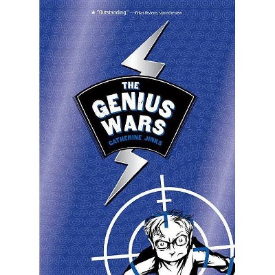 The Genius Wars - by  Catherine Jinks (Paperback)