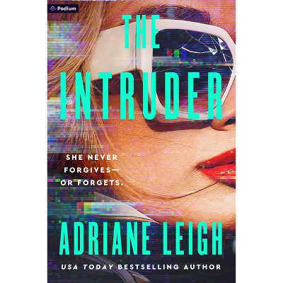The Intruder - (Influencer) by  Adriane Leigh (Paperback)