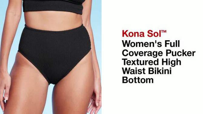 Women&#39;s Full Coverage Pucker Textured High Waist Bikini Bottom - Kona Sol&#8482;, 2 of 7, play video