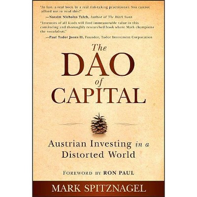 The Dao of Capital - by  Mark Spitznagel (Hardcover)