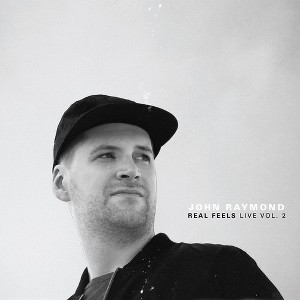 John Raymond - Real Feels: Live Vol. 2 (CD) - 1 of 1