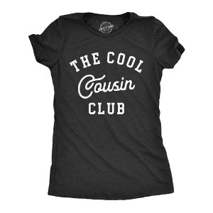 Womens The Cool Cousin Club T Shirt Funny Extended Family Cousins Joke Tee For Ladies - Crazy Dog Women's T Shirt - 1 of 4