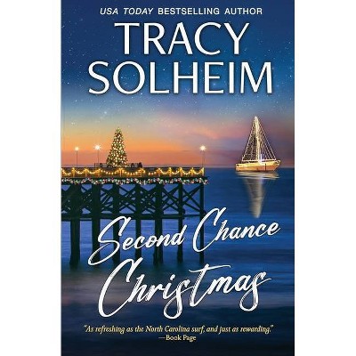 Second Chance Christmas - by  Tracy Solheim (Paperback)