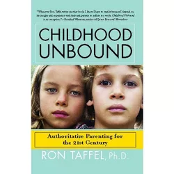 Childhood Unbound - by  Ron Taffel (Paperback)