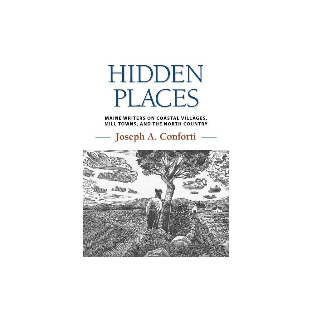 Hidden Places - by Joseph a Conforti (Hardcover) was $39.95 now $26.49 (34.0% off)
