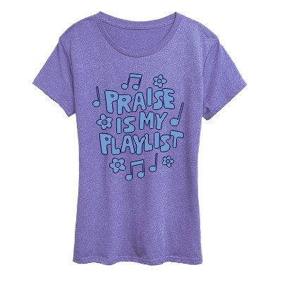 Women's - Instant Message - Praise Is My Playlist Short Sleeve Graphic T-Shirt