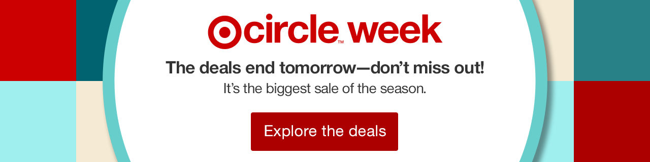 Target Circle™ Week The deals end tomorrow—don't miss out! It's the biggest sale of the season. Explore the deals