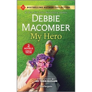 My Hero & Engaged to the Single Mom - by  Debbie Macomber & Lee Tobin McClain (Paperback) - 1 of 1