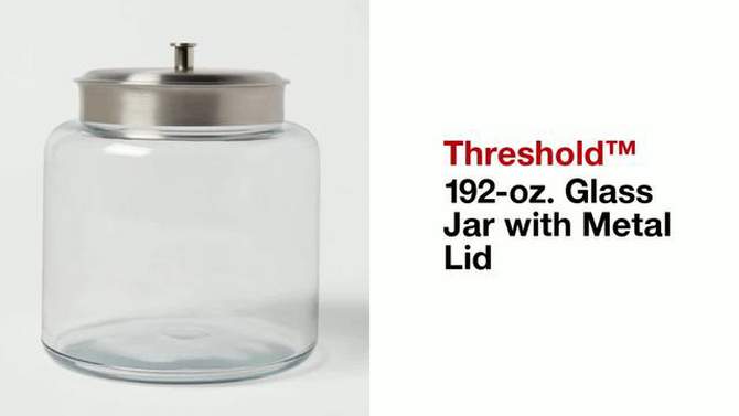 192oz Glass Jar with Metal Lid - Threshold&#8482;, 2 of 7, play video