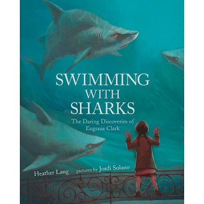 Swimming with Sharks - by  Heather Lang (Hardcover)