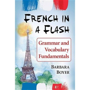 French in a Flash - by  Barbara Boyer (Paperback) - 1 of 1