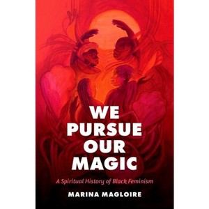 We Pursue Our Magic - by Marina Magloire - 1 of 1