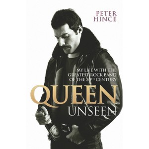 Queen Unseen - by  Peter Hince (Paperback) - 1 of 1