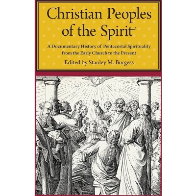Christian Peoples of the Spirit - by Stanley M Burgess