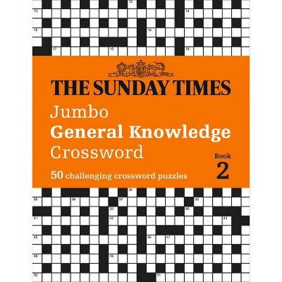 The Sunday Times Jumbo General Knowledge Crossword: Book 2 - by  Peter Biddlecombe (Paperback)