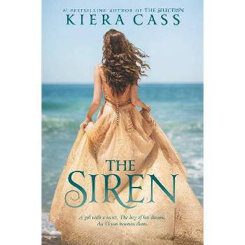 The Siren - by Kiera Cass (Hardcover)