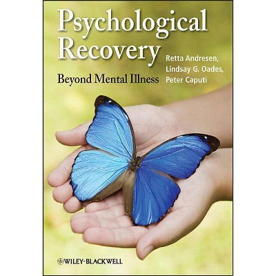 Psychological Recovery - by  Retta Andresen & Lindsay G Oades & Peter Caputi (Paperback)