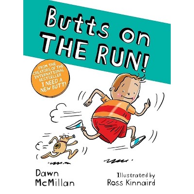 Image of Butts on the Run! - by  Dawn McMillan (Paperback)