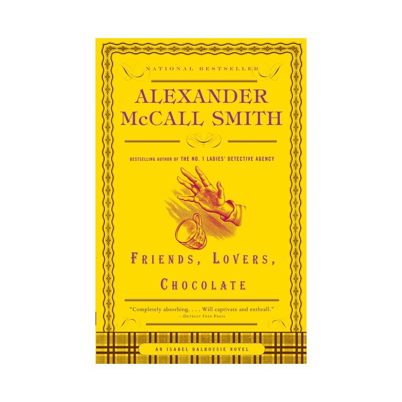 Friends, Lovers, Chocolate - (Isabel Dalhousie) by  Alexander McCall Smith (Paperback), 1 of 2