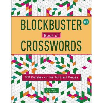 Blockbuster Book of Crosswords 3 - (Blockbuster Crosswords) by  Rich Norris (Paperback)