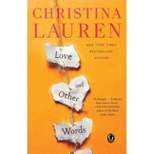 Love and Other Words -  by Christina Lauren (Paperback)