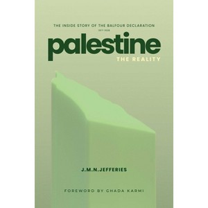 Palestine: The Reality - by  J M N Jeffries (Paperback) - 1 of 1
