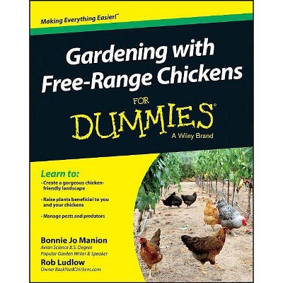 Gardening with Chickens For Du - (For Dummies) by  Robert T Ludlow & Bonnie Jo Manion (Paperback)