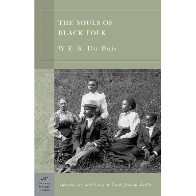 The Souls of Black Folk - (Barnes & Noble Classics) by  W E B Du Bois (Paperback)