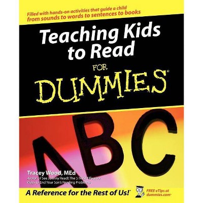 Teaching Kids to Read for Dummies - (For Dummies) by  Wood (Paperback)