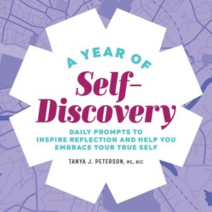A Year of Self-Discovery - by  Tanya J Peterson (Paperback) - 1 of 1