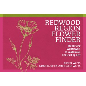 Redwood Region Flower Finder - (Nature Study Guides) 3rd Edition by  Phoebe Watts (Paperback) - 1 of 1