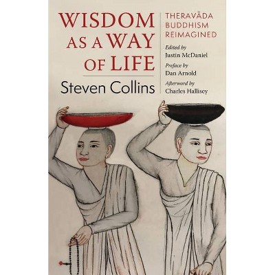 Wisdom as a Way of Life - by  Steven Collins (Paperback)