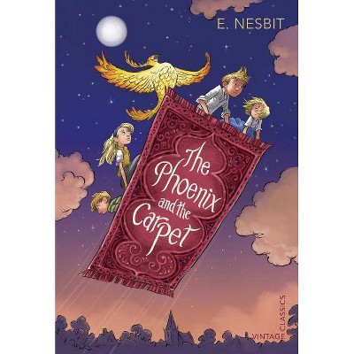 The Phoenix and the Carpet - (Vintage Children's Classics) by  E Nesbit (Paperback)