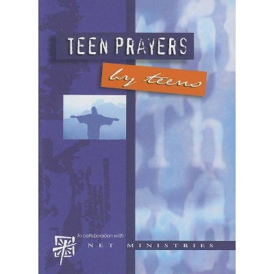 Teen Prayers by Teens - (Paperback)