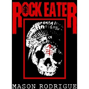Rock Eater - by  Mason Rodrigue (Paperback) - 1 of 1