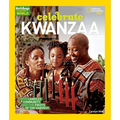 Celebrate Kwanzaa - (Holidays Around the World) by  Carolyn Otto (Paperback)