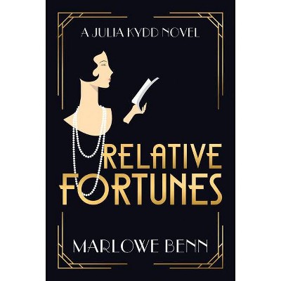  Relative Fortunes - (Julia Kydd Novel) by  Marlowe Benn (Paperback) 