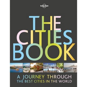 Lonely Planet the Cities Book - 2nd Edition (Hardcover) - 1 of 1