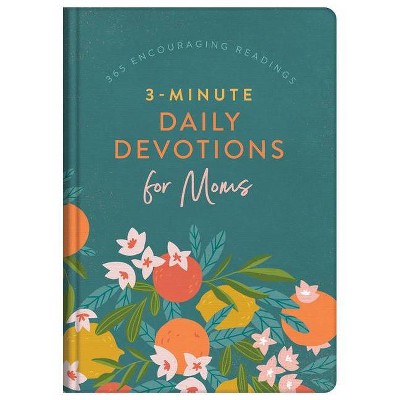 3-Minute Daily Devotions for Moms - (3-Minute Devotions) by  Anita Higman & Shanna D Gregor & Stacey Thureen (Hardcover)