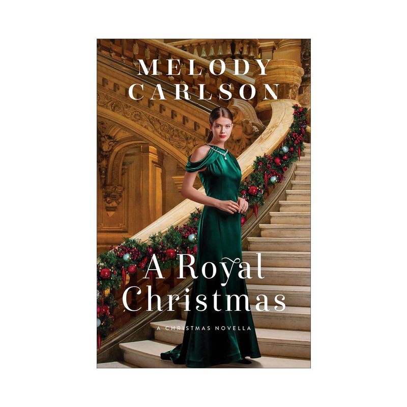 A Royal Christmas - by  Melody Carlson (Hardcover), 1 of 2