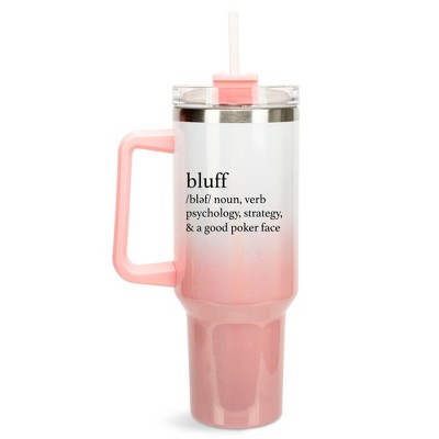 100 North Bluff Definition Strategy Good Poker Face Wrap-Around 40 Oz. Stainless Steel Water Bottle Coffee Mug, Spill & Leak Resistant, Travel Tumbler