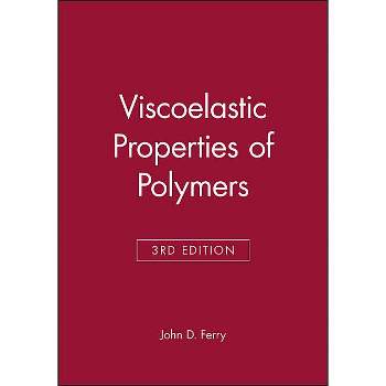 Viscoelastic Properties of Polymers - 3rd Edition by  John D Ferry (Hardcover)