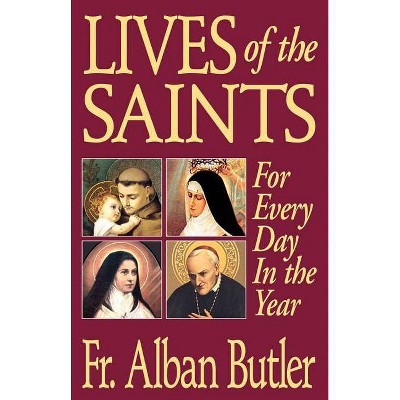 Lives of the Saints - by  Alban Butler (Paperback)