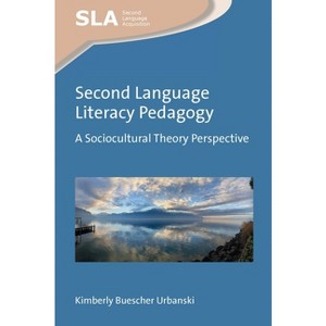 Second Language Literacy Pedagogy - (Second Language Acquisition) by  Kimberly Buescher Urbanski (Paperback) - 1 of 1