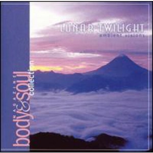 The Body & Soul Collection - Body and Soul Collection: Lunar Twilight - Ambient Visions (CD) - 1 of 1