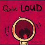 Quiet Loud by Leslie Patricelli (Board Book)