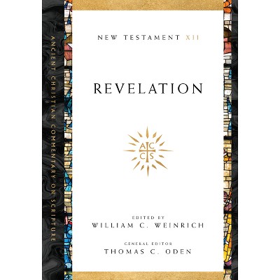 Revelation - (Ancient Christian Commentary on Scripture) by  IEEE Computer Society & Thomas C Oden (Paperback)