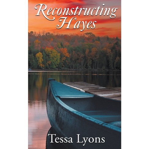 Reconstructing Hayes - by  Tessa Lyons (Paperback) - image 1 of 1