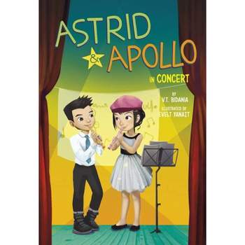 Astrid and Apollo In Concert - by V.T. Bidania (Paperback)